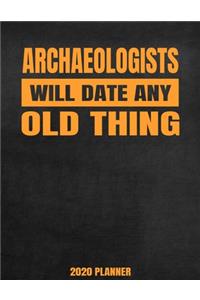 Archaeologists Will Date Any Old Thing 2020 Planner