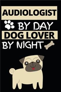 Audiologist By Day Dog Lover By Night