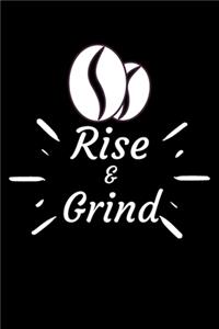 Rise and Grind