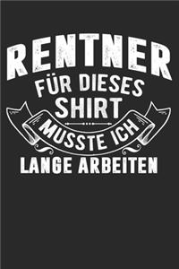 Rentner Für Dieses Shirt Musste Ich Lange Arbeiten