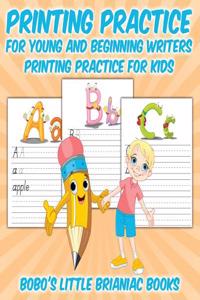 Printing Practice for Young and Beginning Writers Printing Practice for Kids