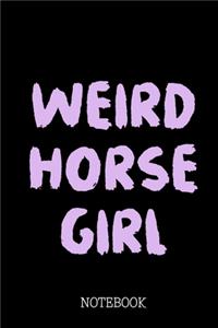 Weird Horse Girl - Notebook