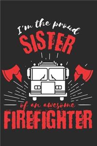 Proud Sister of an Awesome Firefighter