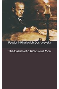 The Dream of a Ridiculous Man