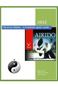 Ki to Aikido - A Practical Spirit Guide