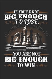 If You are not Big Enough to Lose You are not Big Enough to Win