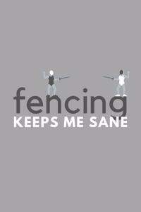 Fencing Keeps Me Sane