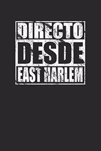 Directo Desde East Harlem 120 Page Notebook Lined Journal for East Harlem Spanish Harlem Pride