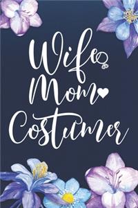 Wife Mom Costumer