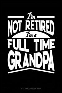 I'm Not Retired I'm a Full Time Grandpa