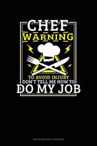 Chef Warning To Avoid Injury Don't Tell Me How To Do My Job