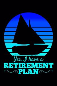 Yes, I Have a Retirement Plan