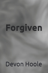 Forgiven