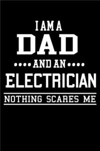 I Am A Dad And Electrician Nothing Scares Me