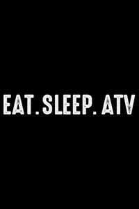 Eat Sleep ATV