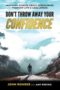 Don't Throw Away Your Confidence