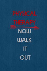 Physical Therapy Now Walk It Out