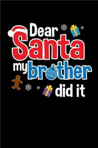 Dear Santa My Brother Did It