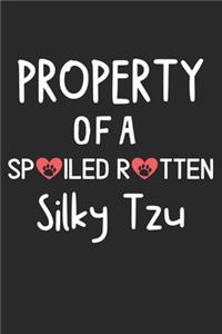 Property Of A Spoiled Rotten Silky Tzu