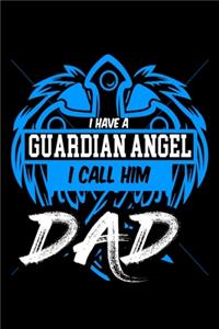 I Have A Guardian Angel I Call Him Daddy