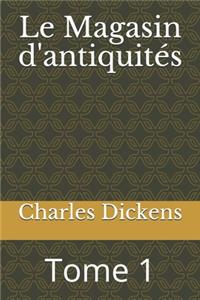 Le Magasin d'antiquités: Tome 1