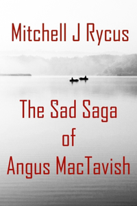 Sad Saga of Angus MacTavish