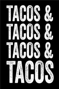 Tacos & Tacos & Tacos & Tacos