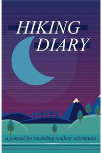 Hiking Diary: A Journal for Recording Outdoor Adventures