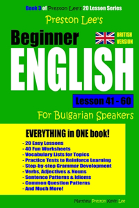 Preston Lee's Beginner English Lesson 41 - 60 For Bulgarian Speakers (British)