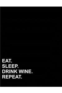 Eat Sleep Drink Wine Repeat
