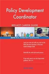 Policy Development Coordinator RED-HOT Career; 2570 REAL Interview Questions