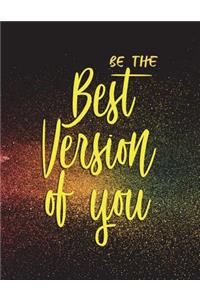 Be the Best Version of You