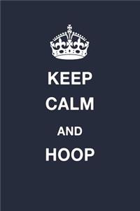 Keep Calm and Be Hoop