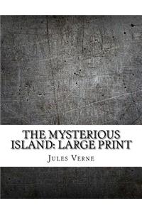 The Mysterious Island: Large Print