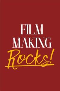 Film Making Rocks!