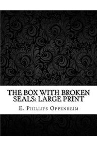 The Box with Broken Seals: Large Print