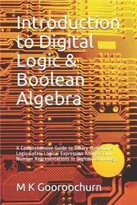 Introduction to Digital Logic & Boolean Algebra