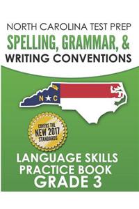 North Carolina Test Prep Spelling, Grammar, and Writing Conventions Grade 3