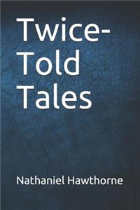 Twice-Told Tales