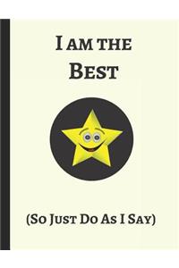 I Am the Best (So Just Do as I Say)
