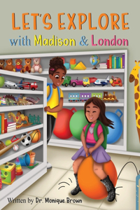 Let's Explore with Madison and London