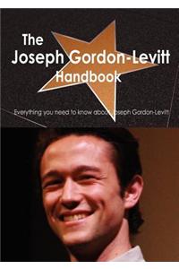 The Joseph Gordon-Levitt Handbook - Everything You Need to Know about Joseph Gordon-Levitt