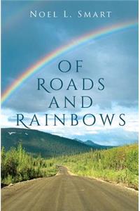Of Roads and Rainbows