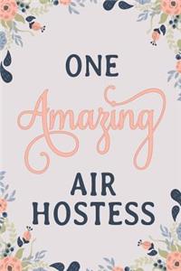 One Amazing Air Hostess: Air Hostess Notebook Air Hostess Journal Air Hostess Workbook Air Hostess Memories Journal