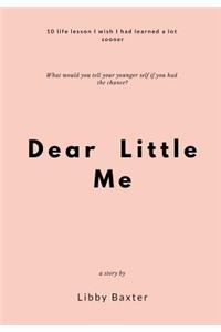 Dear Little Me