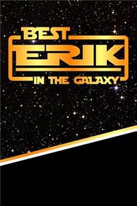 Best Erik in the Galaxy