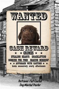 Retriever Flat-Coated Dog Wanted Poster