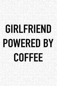 Girlfriend Powered by Coffee