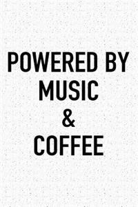 Powered by Music and Coffee