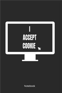 I Accept Cookie Notebook